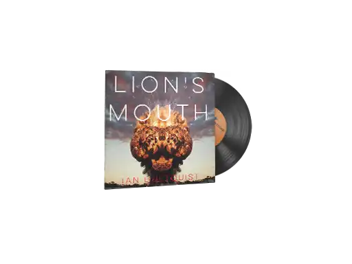 Ian Hultquist, Lion's Mouth