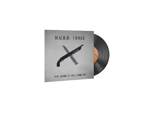 Tree Adams and Ben Bromfield, M.U.D.D. FORCE